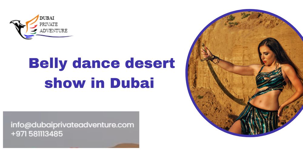 Belly Dance Desert Show in Dubai 