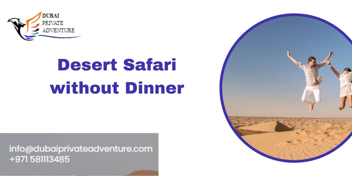 Desert Safari Without Dinner