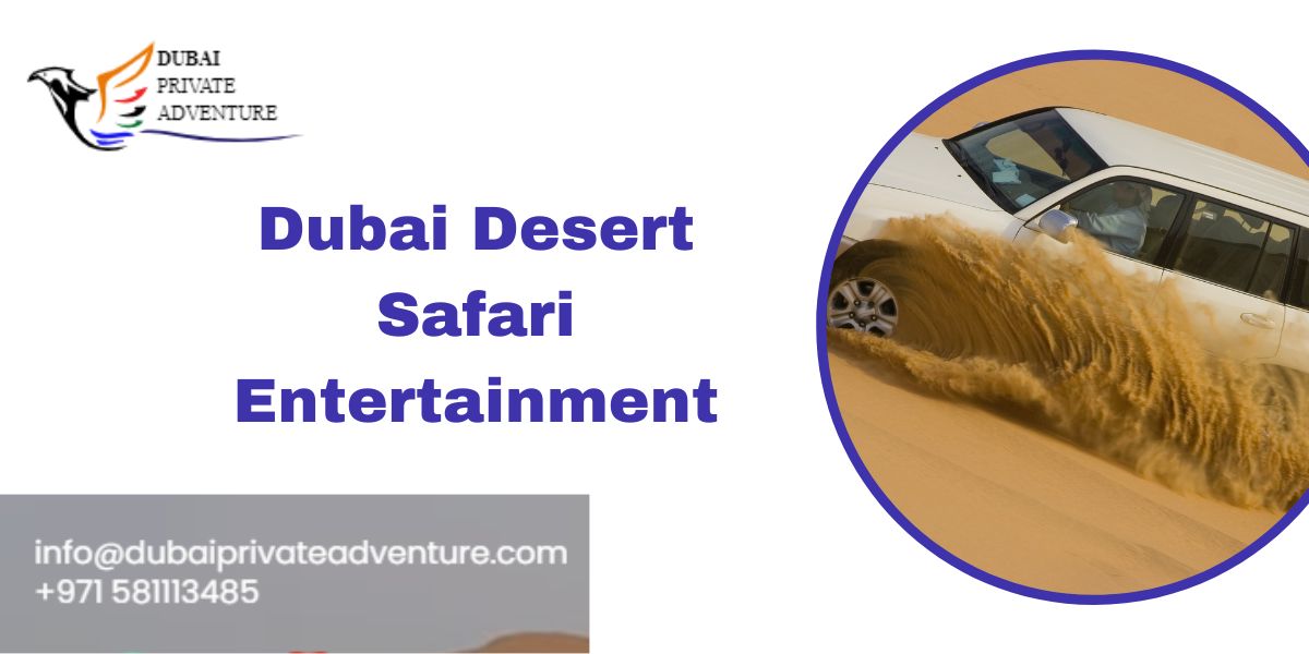 Dubai Desert Safari Entertainment