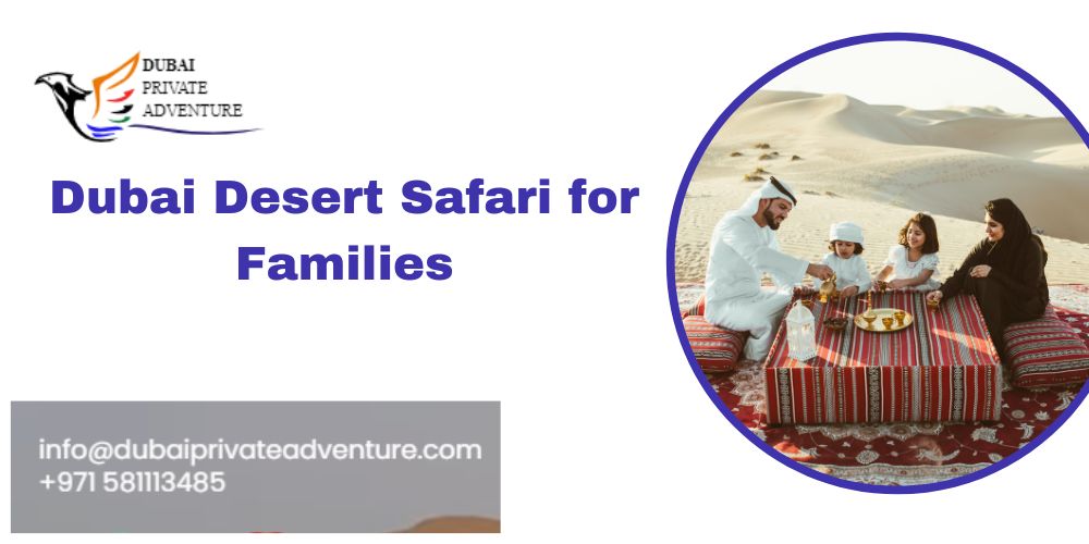 Dubai Desert Safari for Families