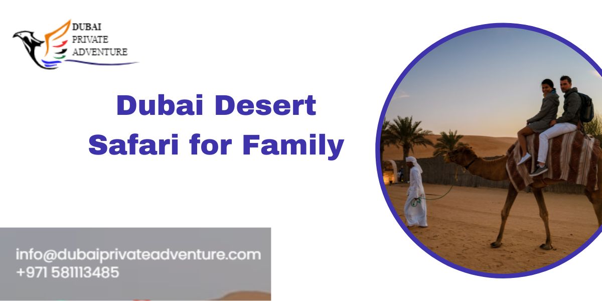 Dubai Desert Safari for Families
