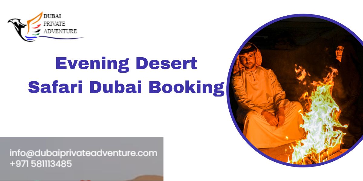 Evening Desert Safari Dubai Booking