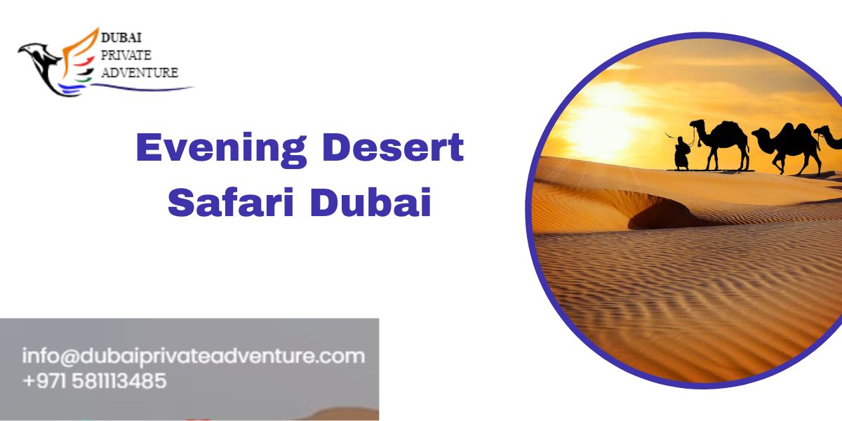 Evening Desert Safari Dubai