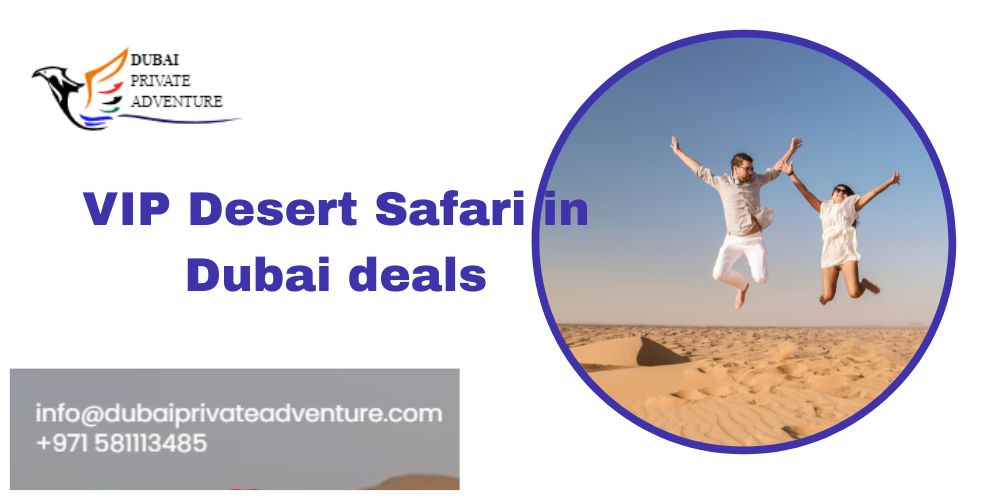 VIP Desert Safari in Dubai deals